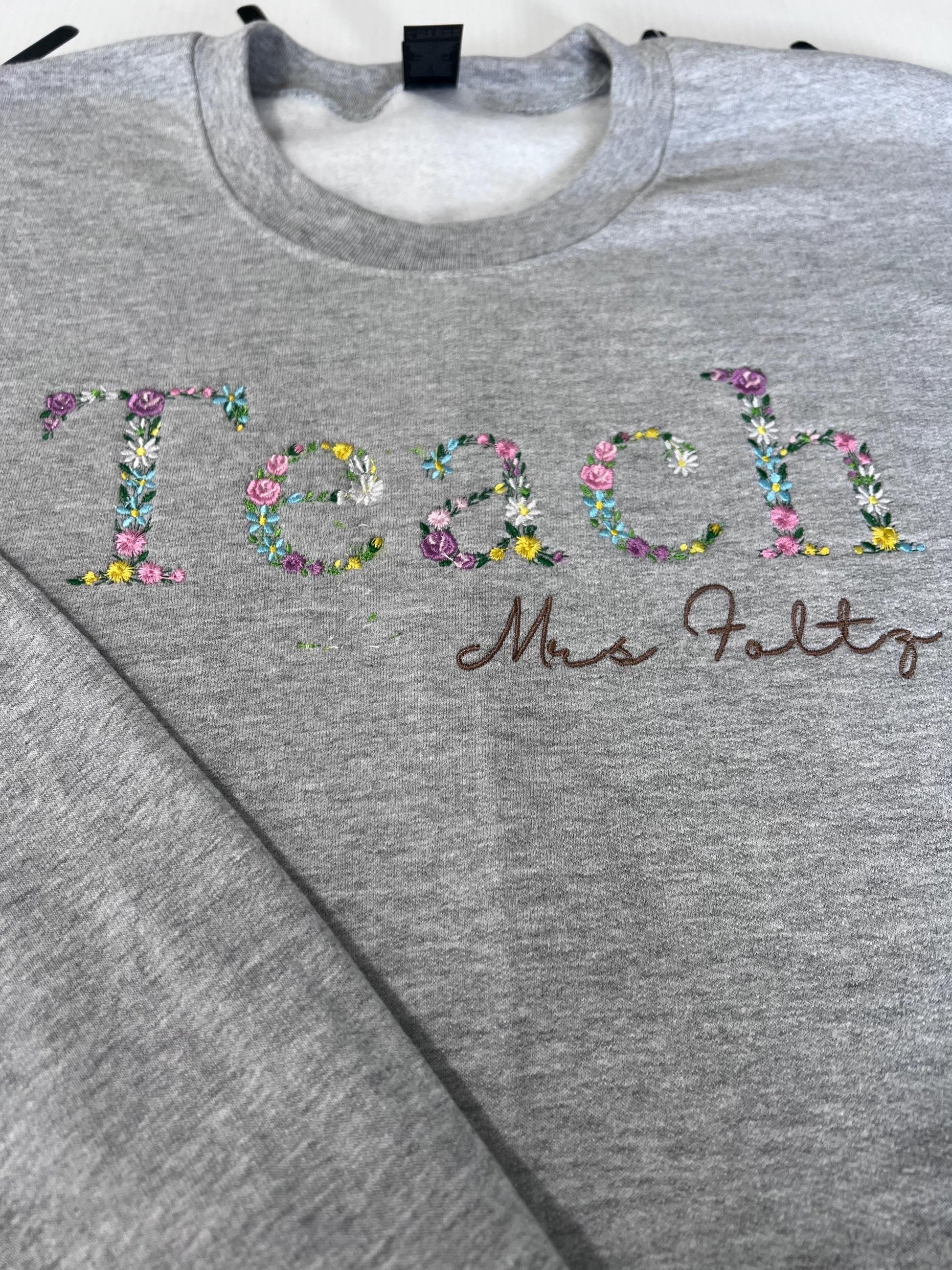 Teach Embroidered Floral Sweatshirt | Personalized Name Teacher Hoodie | New Teacher Gift | Teacher Appreciation | Custom Teach Sweatshirt